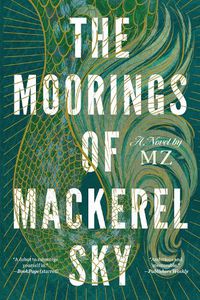 Cover image for The Moorings of Mackerel Sky