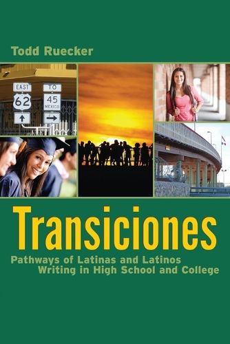 Cover image for Transiciones: Pathways of Latinas and Latinos Writing in High School and College