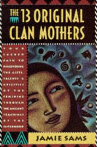 Cover image for The 13 Original Clan Mothers