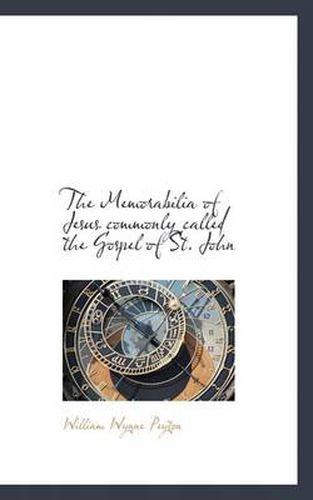 Cover image for The Memorabilia of Jesus Commonly Called the Gospel of St. John