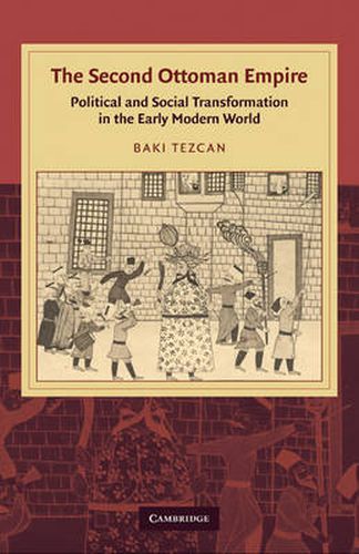 Cover image for The Second Ottoman Empire: Political and Social Transformation in the Early Modern World