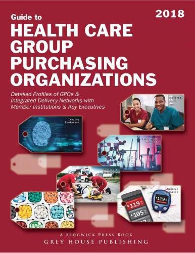 The Directory of Health Care Group Purchasing Organizations, 2017/2018