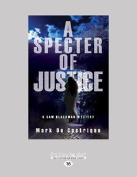 Cover image for A Specter of Justice: A Sam Blackman Mystery