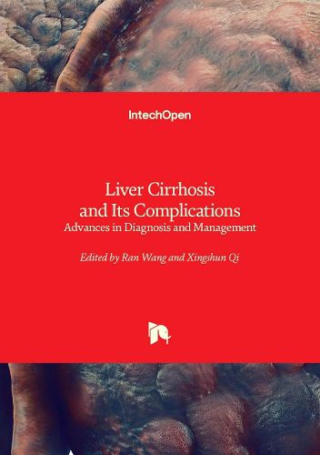 Liver Cirrhosis and Its Complications - Advances in Diagnosis and Management