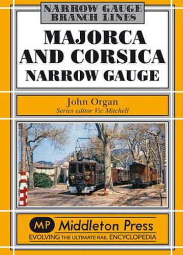 Majorca and Corsica Narrow Gauge: Scenic Journeys on Two Mediterranean Islands