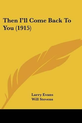 Cover image for Then I'll Come Back to You (1915)