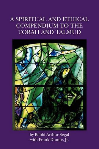 Cover image for A Spiritual and Ethical Compendium to the Torah and Talmud