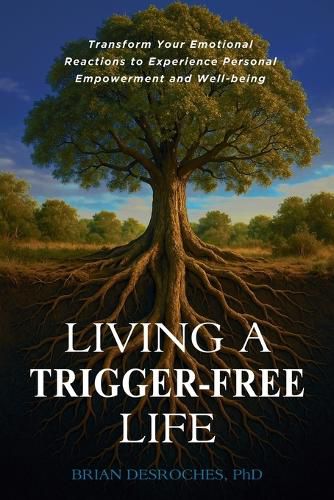 Cover image for Living a Trigger-Free Life