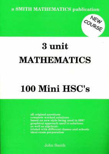 3 Unit Mathematics - 100 Mini Hsc's (Extension 1) (NSW Syllabus): 3 Unit Mathematics