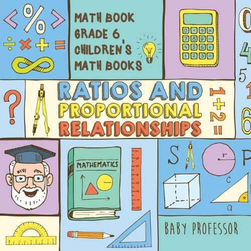 Cover image for Ratios and Proportional Relationships - Math Book Grade 6 Children's Math Books