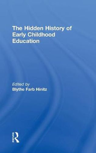 Cover image for The Hidden History of Early Childhood Education