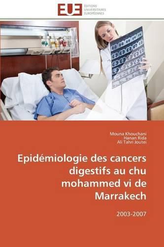 Cover image for Epid miologie Des Cancers Digestifs Au Chu Mohammed VI de Marrakech