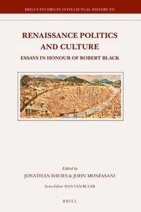 Cover image for Renaissance Politics and Culture: Essays in Honour of Robert Black