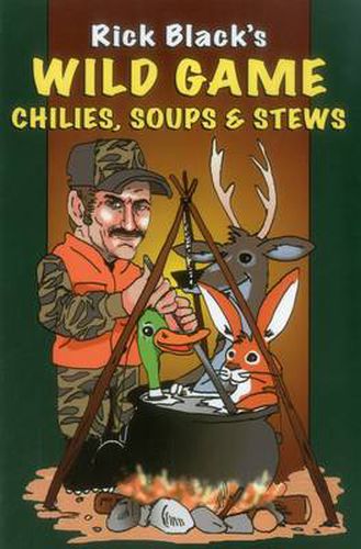 Cover image for Wild Game Chilies, Soups and Stews