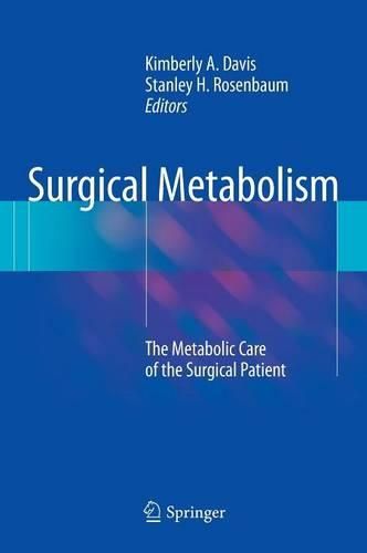 Cover image for Surgical Metabolism: The Metabolic Care of the Surgical Patient