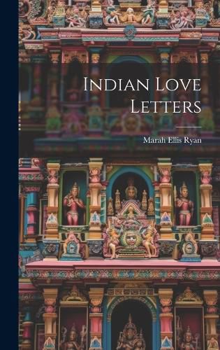 Cover image for Indian Love Letters