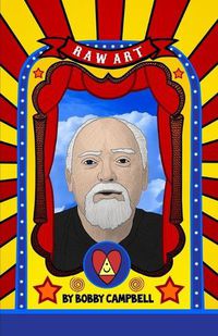 Cover image for RAW Art: The Illustrated Lives and Ideas of Robert Anton Wilson