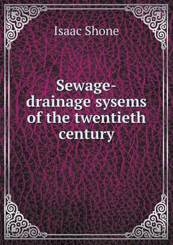 Cover image for Sewage-drainage sysems of the twentieth century