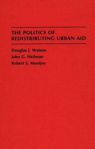 Cover image for The Politics of Redistributing Urban Aid