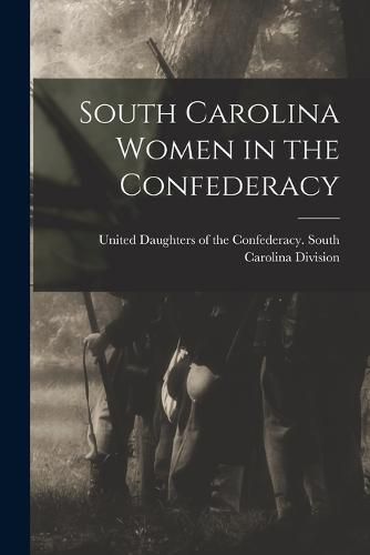 Cover image for South Carolina Women in the Confederacy