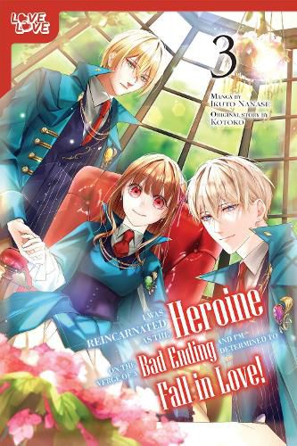 Cover image for I Was Reincarnated as the Heroine on the Verge of a Bad Ending, and I'm Determined to Fall in Love!, Volume 3