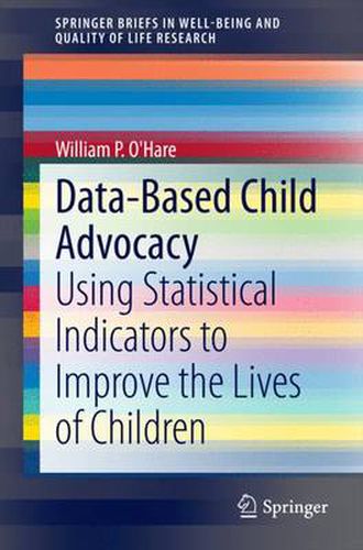 Data-Based Child Advocacy: Using Statistical Indicators to Improve the Lives of Children