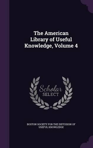 Cover image for The American Library of Useful Knowledge, Volume 4