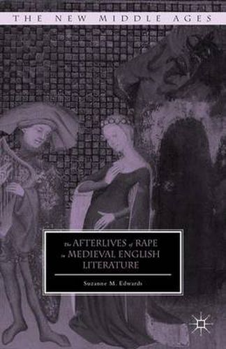 Cover image for The Afterlives of Rape in Medieval English Literature