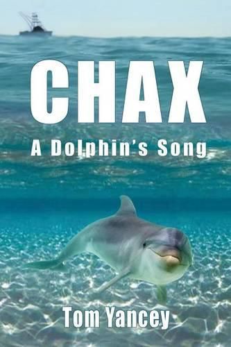 Chax: A Dolphin's Song