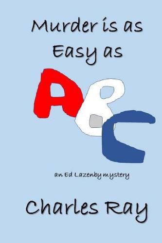 Cover image for Murder is as Easy as ABC: Ed Lazenby mystery