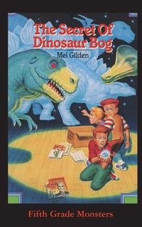 Cover image for The Secret Of Dinosaur Bog: Dinosaurs Ahead!
