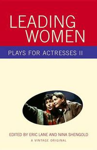 Cover image for Leading Women: Plays for Actresses 2