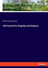 Cover image for Self-Control its Kingship and Majesty