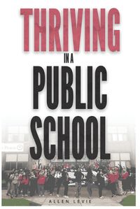 Cover image for Thriving In A Public School, Color Paperback