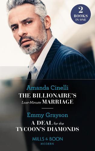 The Billionaire's Last-Minute Marriage / A Deal For The Tycoon's Diamonds: The Billionaire's Last-Minute Marriage (the Greeks' Race to the Altar) / a Deal for the Tycoon's Diamonds (the Infamous Cabrera Brothers)