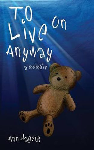 Cover image for To Live on Anyway...