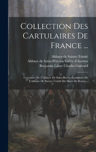 Cover image for Collection Des Cartulaires De France ...