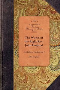 Cover image for Works of Reverend John England, Vol 5: First Bishop of Charleston Vol. 5