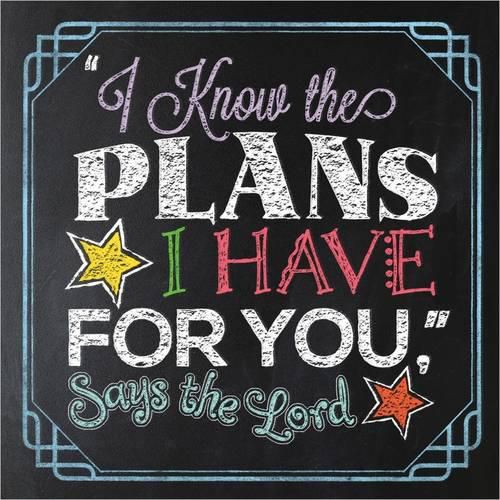 I Know the Plans I Have for You,  Says the Lord