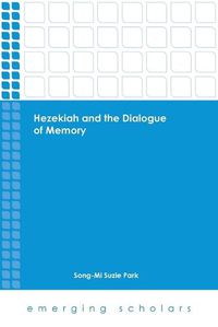 Cover image for Hezekiah and the Dialogue of Memory