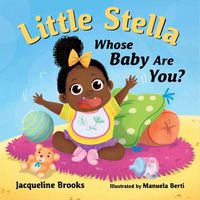 Cover image for Little Stella, Whose Baby Are You?