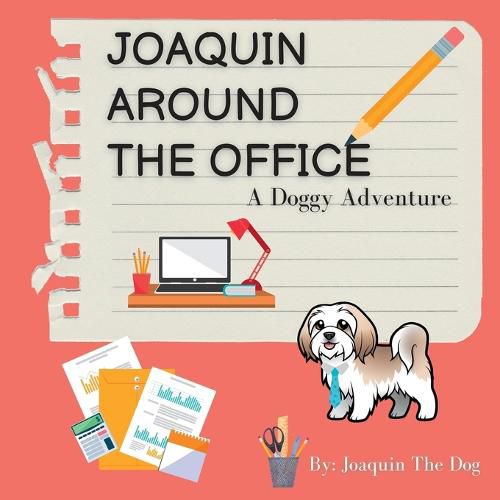 Cover image for Joaquin Around The Office: A Doggy Adventure