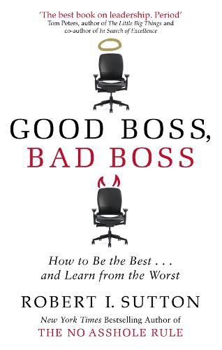 Cover image for Good Boss, Bad Boss: How to Be the Best... and Learn from the Worst