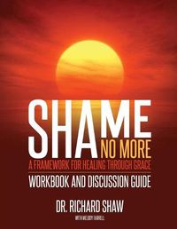 Cover image for Shame No More Workbook and Discussion Guide