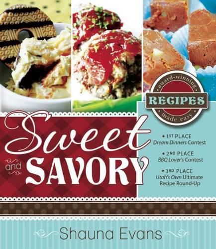 Cover image for Sweet and Savory: Award-Winning Recipes Made Easy