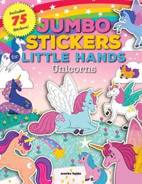 Cover image for Jumbo Stickers for Little Hands: Unicorns