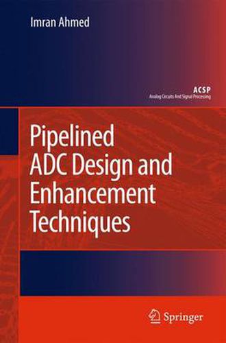 Cover image for Pipelined ADC Design and Enhancement Techniques