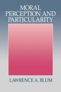 Cover image for Moral Perception and Particularity