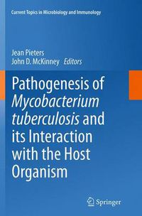 Cover image for Pathogenesis of Mycobacterium tuberculosis and its Interaction with the Host Organism