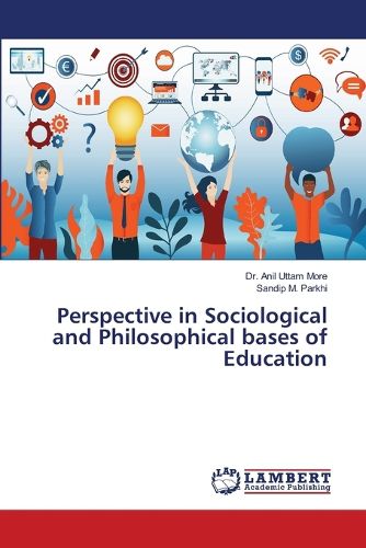 Perspective in Sociological and Philosophical bases of Education